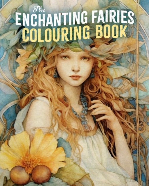Cover for Tansy Willow · The Enchanting Fairies Colouring Book - Arcturus Creative Colouring (Taschenbuch) (2024)