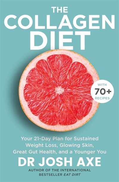 Cover for Dr Josh Axe · The Collagen Diet: from the bestselling author of Keto Diet (Paperback Book) (2020)