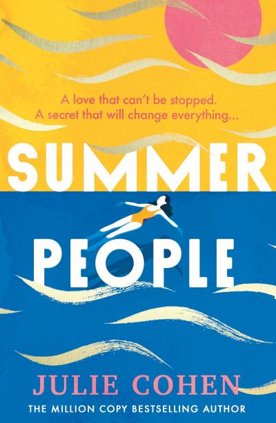 Summer People: The captivating and page-turning poolside read you don't want to miss in 2023! - Julie Cohen - Libros - Orion - 9781409190141 - 4 de agosto de 2022