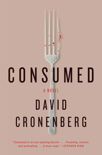 Cover for David Cronenberg · Consumed (Taschenbuch) (2015)