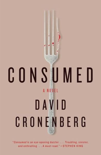 Cover for David Cronenberg · Consumed (Paperback Book) (2015)