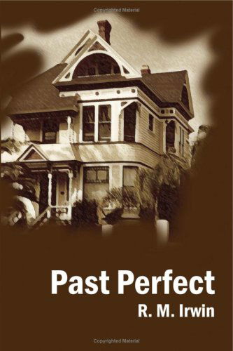 Cover for Ruth Irwin · Past Perfect (Taschenbuch) (2004)