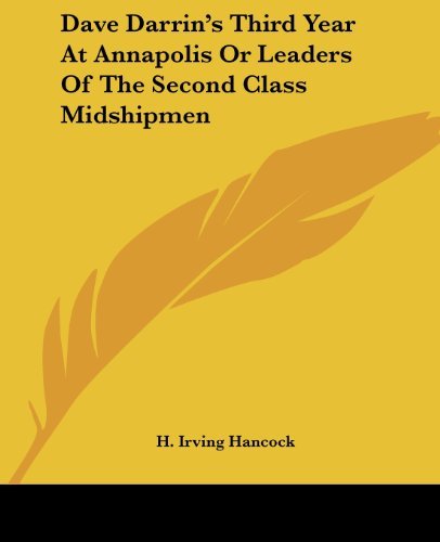 Cover for H. Irving Hancock · Dave Darrin's Third Year at Annapolis or Leaders of the Second Class Midshipmen (Paperback Book) (2004)