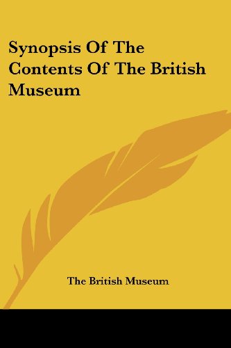 Cover for The British Museum · Synopsis of the Contents of the British Museum (Paperback Book) (2007)