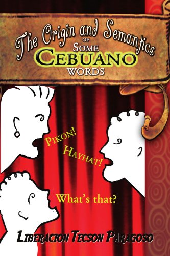 Cover for Liberacion Paragoso · The Origin and Semantics of Some Cebuano Words (Paperback Book) (2009)