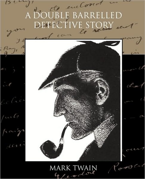 A Double Barrelled Detective Story - Mark Twain - Books - Book Jungle - 9781438529141 - November 4, 2009