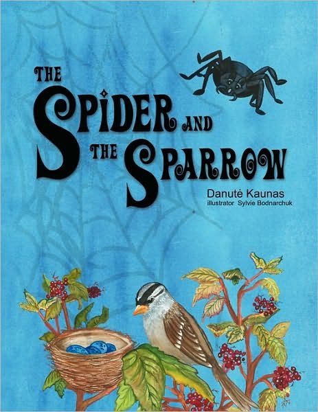 Cover for Danut Kaunas · The Spider and the Sparrow (Paperback Book) (2009)