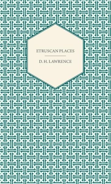 Cover for D. H. Lawrence · Etruscan Places (Innbunden bok) (2008)