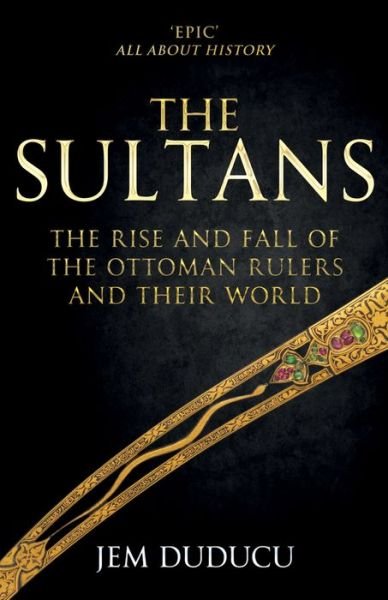 Cover for Jem Duducu · The Sultans: The Rise and Fall of the Ottoman Rulers and Their World (Paperback Book) (2020)