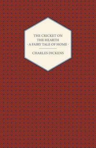 Cover for Charles Dickens · The Cricket on the Hearth. a Fairy Tale of Home (Paperback Book) (2016)
