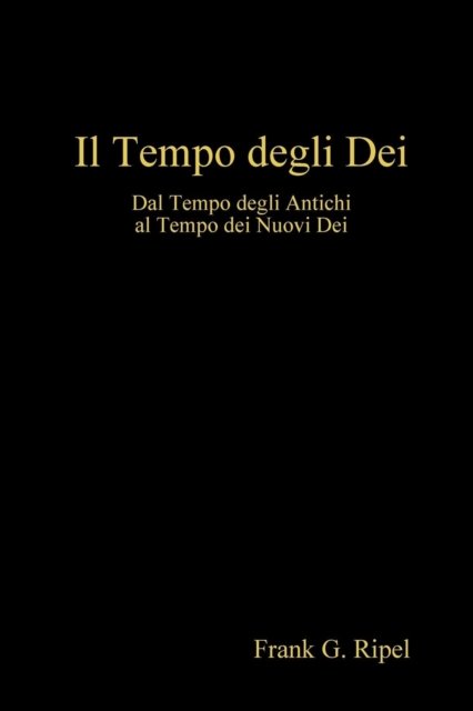 Cover for Frank G Ripel · Il Tempo Degli Dei (Paperback Bog) (2019)