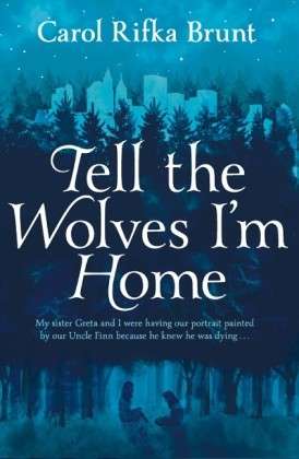 Cover for Carol Rifka Brunt · Tell the Wolves I'm Home (Taschenbuch) [Main Market Ed. edition] (2013)