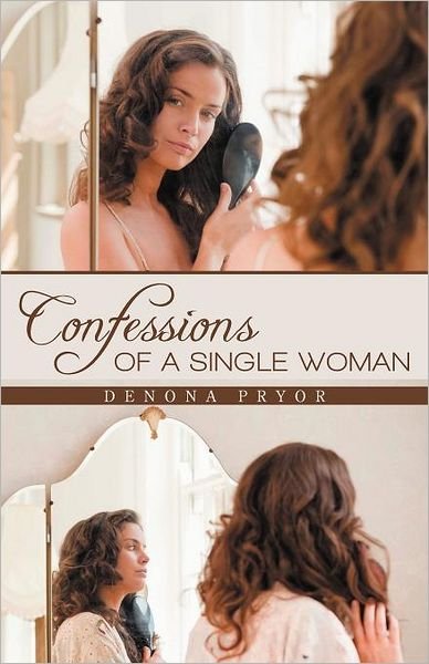 Cover for Denona Pryor · Confessions of a Single Woman (Taschenbuch) (2011)