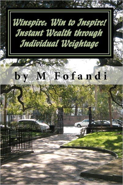 Cover for M Fofandi · Winspire: Win to Inspire! Instant Wealth Through Individual Weightage: Health, Wealth and Happiness: How to Remove Obstacles Tha (Paperback Book) (2010)