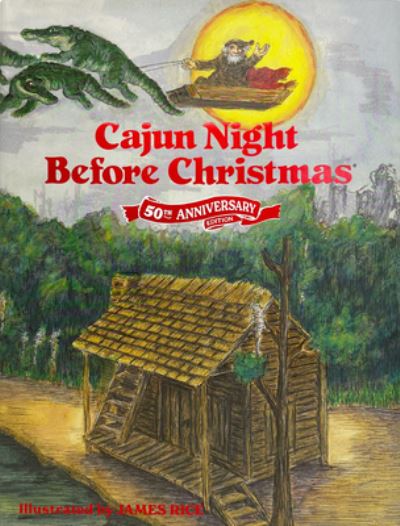 Cover for James Rice · Cajun Night Before Christmas 50th Anniversary Edition (Hardcover Book) (2022)