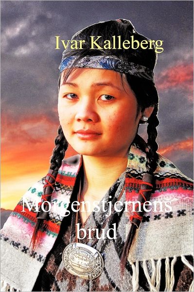 Cover for Ivar Kalleberg · Morgenstjernens Brud (Paperback Book) (2011)