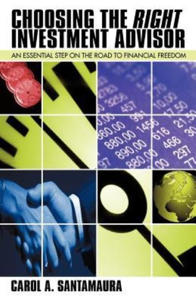 Cover for Carol a Santamaura · Choosing the Right Investment Advisor (Paperback Book) (2011)