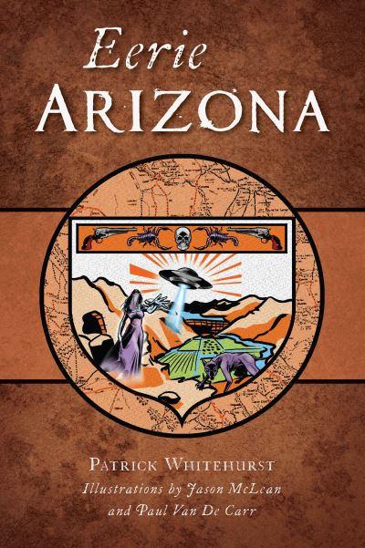 Patrick Whitehurst · Eerie Arizona (Book) (2024)