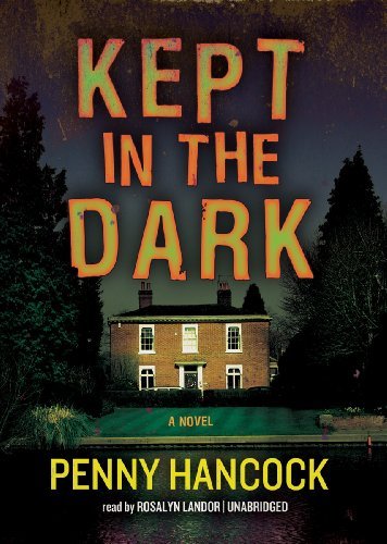 Cover for Penny Hancock · Kept in the Dark (Lydbok (CD)) [Unabridged Library edition] (2012)