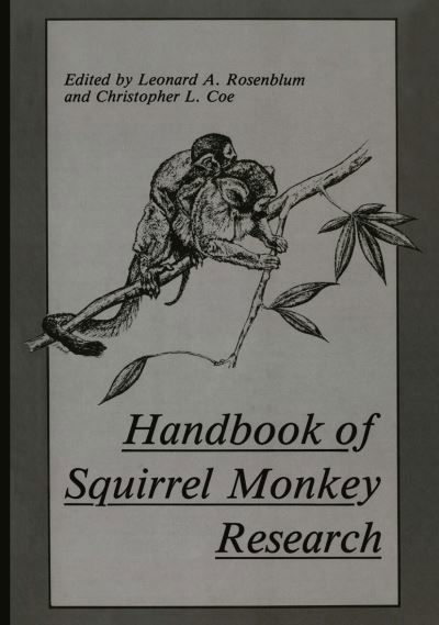 Cover for C L Coe · Handbook of Squirrel Monkey Research (Paperback Book) [Softcover reprint of the original 1st ed. 1985 edition] (2012)