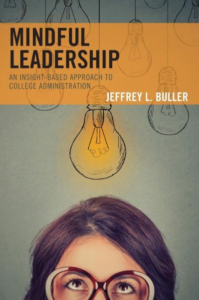 Cover for Jeffrey L. Buller · Mindful Leadership: An Insight-Based Approach to College Administration (Paperback Book) (2019)