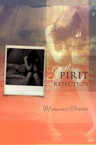 Cover for Margaret Gibson · The Spirit of Rejection (Paperback Book) (2012)