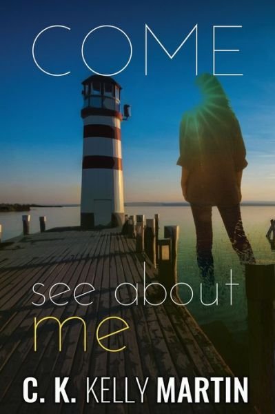 Come See About Me - C K Kelly Martin - Books - Createspace - 9781477605141 - June 7, 2012