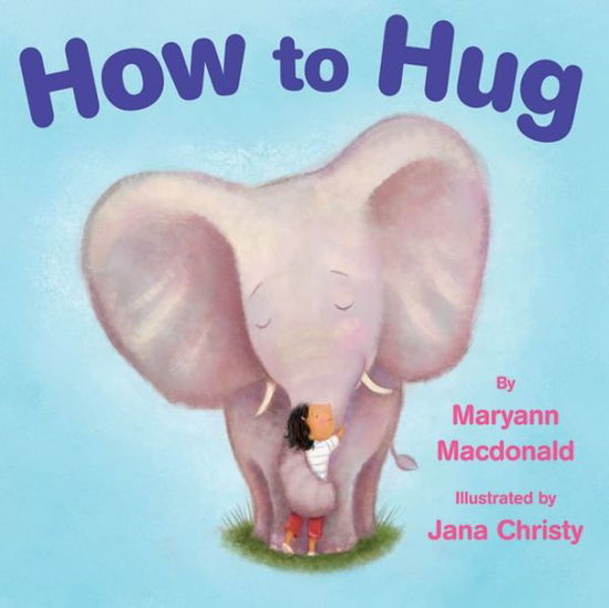 Cover for Maryann Macdonald · How to Hug (Paperback Book) (2014)