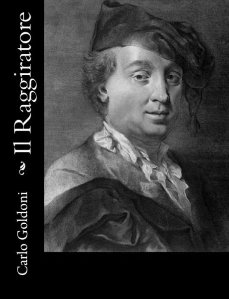 Cover for Carlo Goldoni · Il Raggiratore (Paperback Book) [Italian edition] (2012)