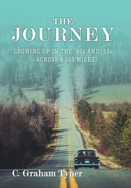 Cover for C Graham Tyner · The Journey (Hardcover Book) (2018)