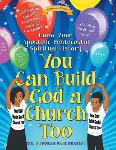 Cover for Dr Deborah Faye Beasley · You Can Build God a Church Too (Paperback Book) (2020)