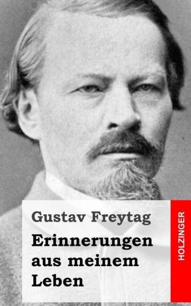Cover for Gustav Freytag · Erinnerungen Aus Meinem Leben (Taschenbuch) (2013)