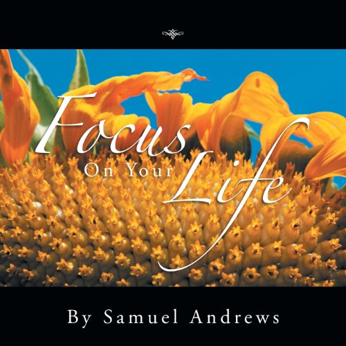 Cover for Samuel Andrews · Focus on Your Life (Paperback Book) (2013)