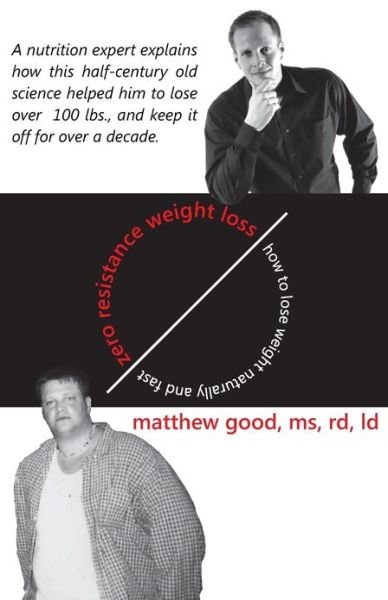 Cover for Matthew Good · Zero Resistance Weight Loss: How to Lose Weight Naturally and Fast (Paperback Book) (2013)