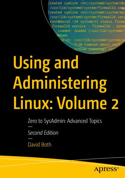 Cover for David Both · Using and Administering Linux : Volume 2 : Zero to SysAdmin (Book) (2023)