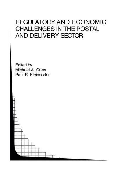 Cover for Michael a Crew · Regulatory and Economic Challenges in the Postal and Delivery Sector - Topics in Regulatory Economics and Policy (Taschenbuch) [2005 edition] (2015)