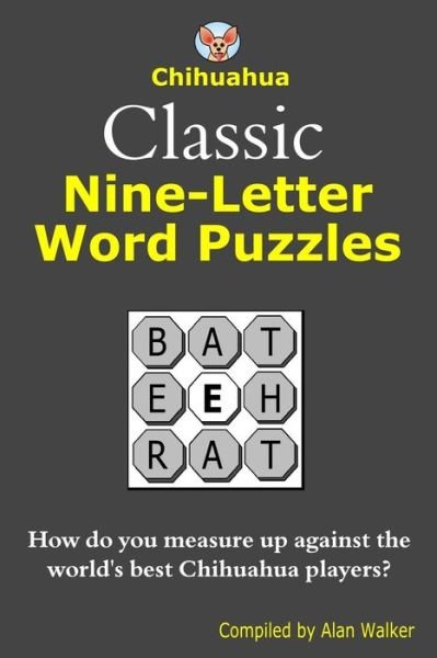 Cover for Alan Walker · Chihuahua Classic Nine-letter Word Puzzles (Paperback Bog) (2013)