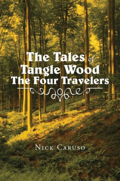 Cover for Nick Caruso · The Tales of Tangle Wood the Four Travelers (Paperback Book) (2014)