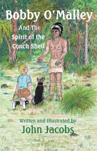 Cover for John Jacobs · Bobby O'malley: and the Spirit of the Conch Shell (Paperback Book) (2014)