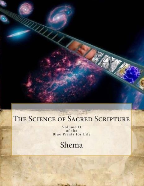 Shema Rismay · The Science of Sacred Scripture: Volume 2 of the Blue Prints for Life (Paperback Book) (2013)