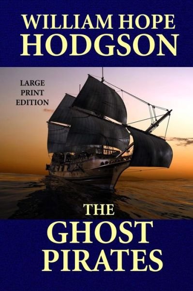 Cover for William Hope Hodgson · Ghost Pirates (Paperback Bog) (2013)
