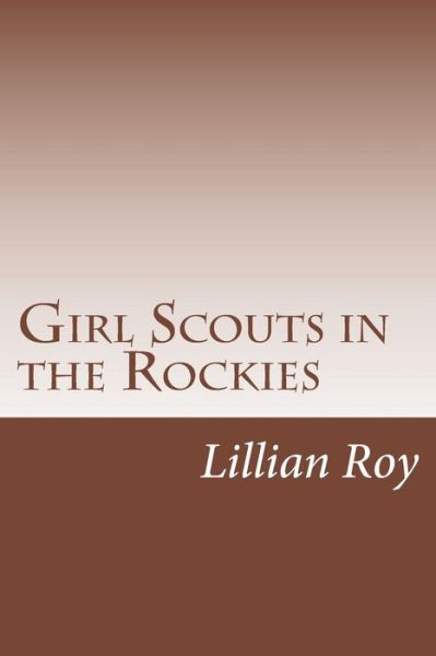 Cover for Lillian Elizabeth Roy · Girl Scouts in the Rockies (Paperback Book) (2014)