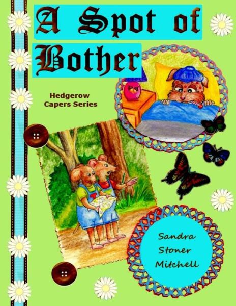 Cover for Sandra Stoner-mitchell · A Spot of Bother (Children's Picture Book Ages 2-8) (Pocketbok) (2014)