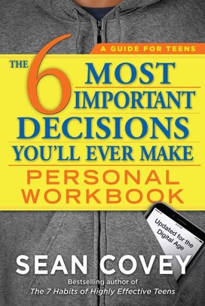 Cover for Sean Covey · The 6 Most Important Decisions You'll Ever Make Personal Workbook: Updated for the Digital Age (Pocketbok) (2017)