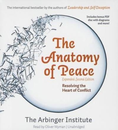 Cover for The Arbinger Institute · The Anatomy of Peace, Expanded Second Edition (CD) (2015)