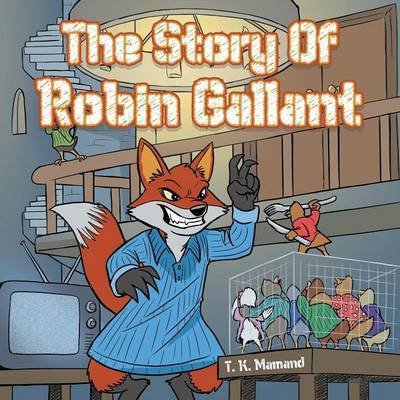 Cover for T K Mamand · The Story of Robin Gallant (Taschenbuch) (2015)