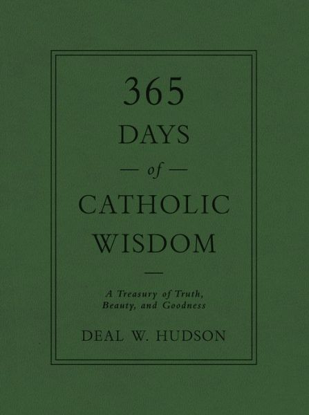 Cover for Deal W Hudson · 365 Days of Catholic Wisdom (Hardcover bog) (2020)