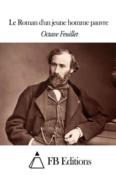 Cover for Octave Feuillet · Le Roman D'un Jeune Homme Pauvre (Paperback Book) (2015)