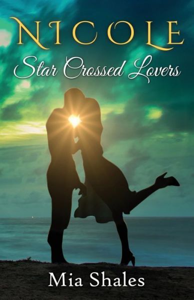 Cover for Mia Shales · Nicole: Star Crossed Lovers (Paperback Book) (2015)