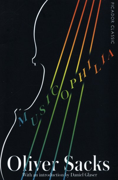 Cover for Oliver Sacks · Musicophilia: Tales of Music and the Brain - Picador Classic (Paperback Book) (2018)